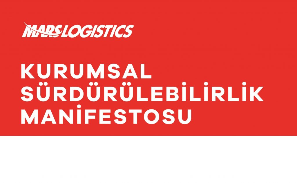 Mars Logistics, Kurumsal Sürdürülebilirlik Manifestosu’nu Yayınladı