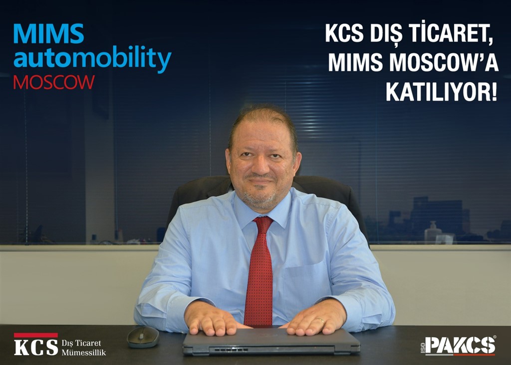 KCS DIŞ TİCARET, MIMS MOSCOW’A KATILIYOR